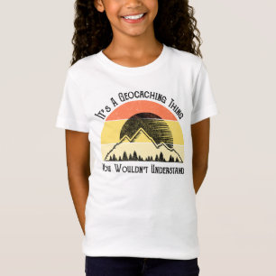 It's A Geocaching Thing - You Wouldn't Understand T-Shirt
