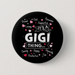 It's A Gigi Thing Funny Sayings Cute Grandma Mothe Button