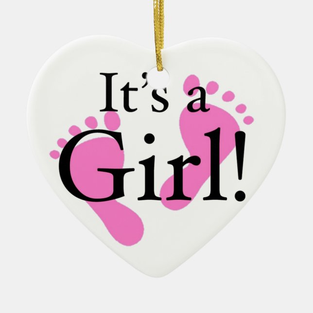 Its a Girl - Baby, Newborn, Baby Shower Ceramic Ornament (Front)