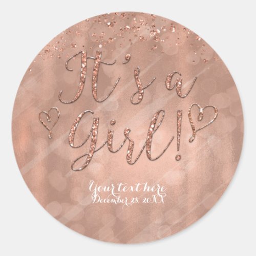 Its a Girl Baby Shower Pink Rose Gold Glam Favor Classic Round Sticker