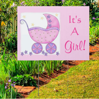 Its A Girl Birth Pink Baby Birth Announcement Yard Sign by phyllisdobbs at Zazzle