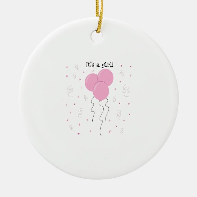 Its A Girl Ceramic Ornament (Front)