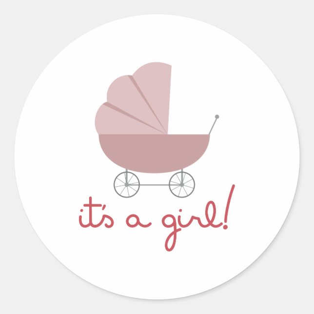Its A Girl Classic Round Sticker (Front)
