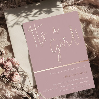 Its A Girl! Dusty Rose Mauve Baby Shower Rose Gold Foil Invitation by Nicheandnest at Zazzle