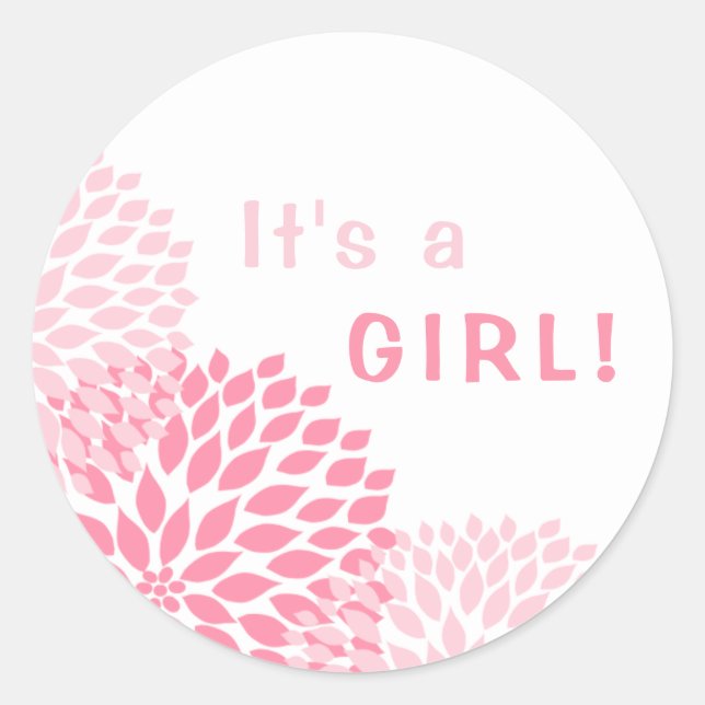 It's a Girl favor sticker, pink dahlia blooms Classic Round Sticker (Front)