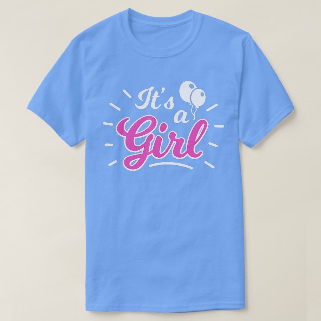 Its A Girl Gender Reveal Party Gifts Pink or Blue  T-Shirt (Design Front)