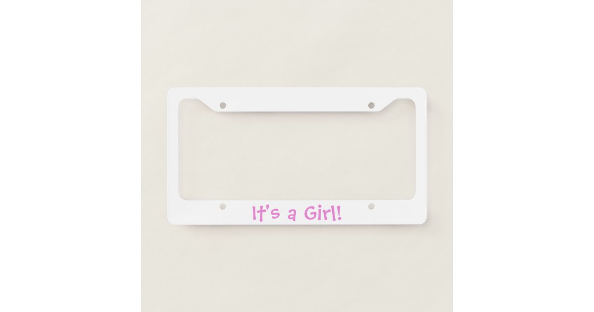 "It's a Girl" License Plate License Plate Frame