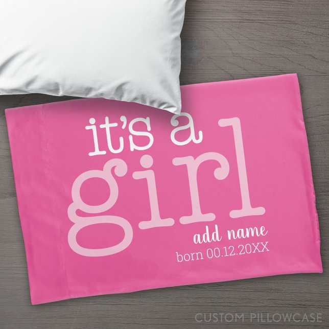 It's A Girl- Modern, Whimsical with Baby Name Date Pillow Case (Custom Pillowcase)
