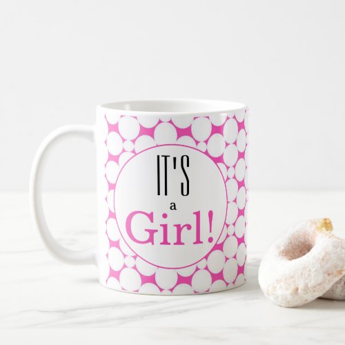 Its a Girl PInk Gender Reveal Coffee Mug