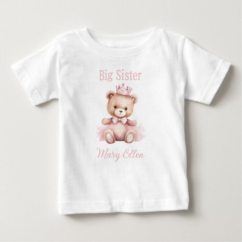 Its A Girl Pink Princess Bear Big Sister Baby T_Shirt