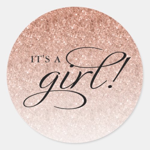 Its A Girl Rose Gold Ombre Glitter Classic Round Sticker