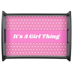 Its A Girl Thing Pink Bright Polka Dots Girly Serving Tray