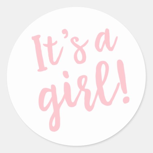 Its A Girl Trendy Script in Pink Classic Round Sticker