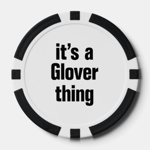 its a glover thing poker chips