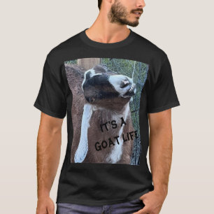 It's A GOAT Life T-Shirt