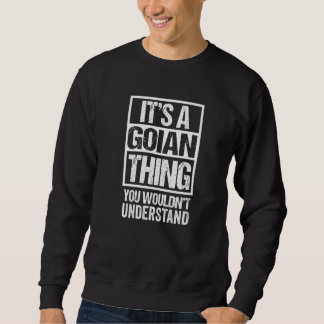 It's A Goian Thing You Wouldn't Understand Brazil  Sweatshirt
