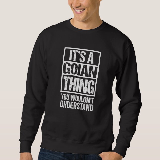 It's A Goian Thing You Wouldn't Understand Brazil  Sweatshirt (Front)