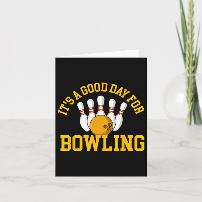 It's A Good Day For Bowling - Bowling Bowler  Card (Front)