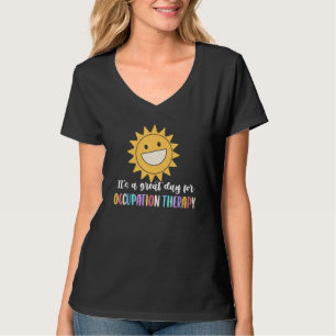 It's a Good Day For Occupational Therapy T-Shirt