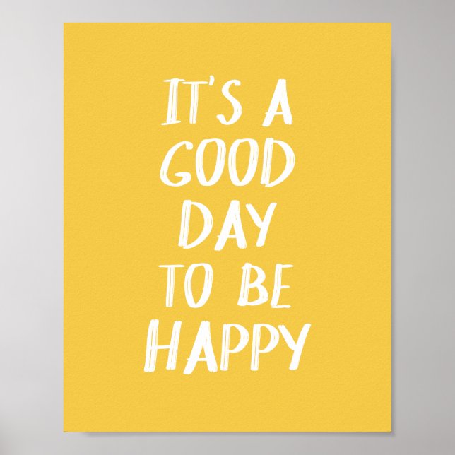 It's a Good Day to Be Happy Quote in Yellow Poster (Front)