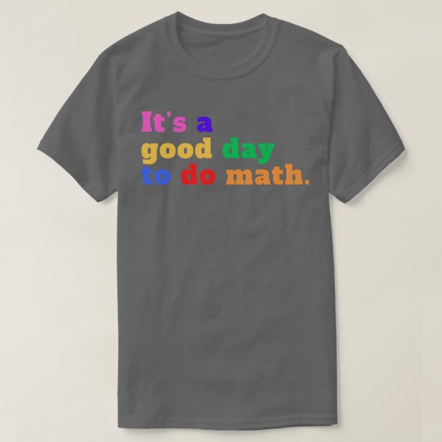 Its A Good Day To Do Math 20 T-Shirt (Design Front)