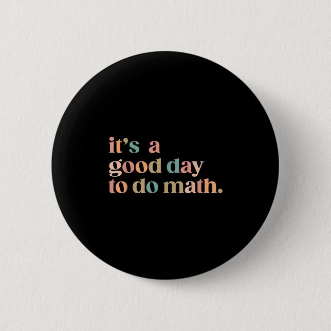 Its A Good Day To Do Math Back To School Teacher F Button (Front)