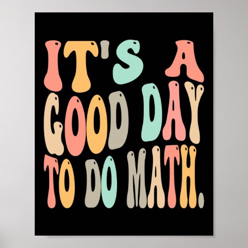its a good day to do math for math Fun math teach Poster
