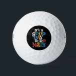 It's A Good Day to Do Math Teacher Inspirational Golf Balls<br><div class="desc">It's A Good Day to Do Math Teacher Inspirational</div>