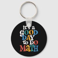 It's A Good Day to Do Math Teacher Inspirational