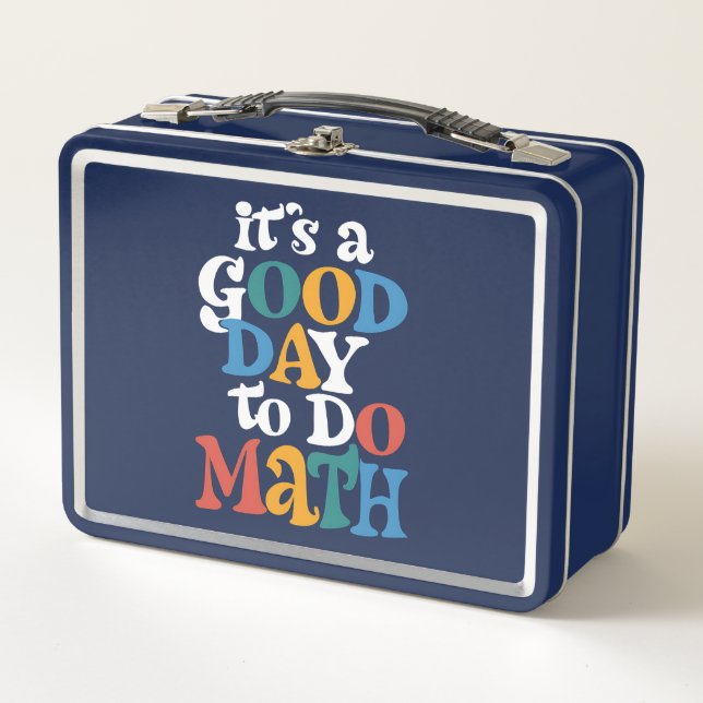 It's A Good Day to Do Math Teacher Inspirational Metal Lunch Box (Front)