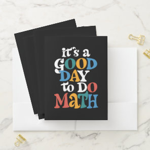 It's A Good Day to Do Math Teacher Inspirational Pocket Folder
