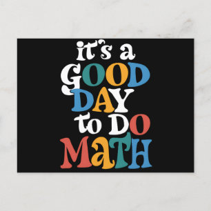 It's A Good Day to Do Math Teacher Inspirational Postcard