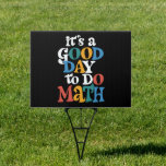 It's A Good Day to Do Math Teacher Inspirational Sign<br><div class="desc">It's A Good Day to Do Math Teacher Inspirational</div>