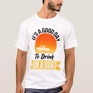It's a Good Day To Drink On A Boat 4th of July Sun T-Shirt