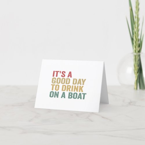 Its a Good Day To Drink on a Boat Funny Cruise  Thank You Card