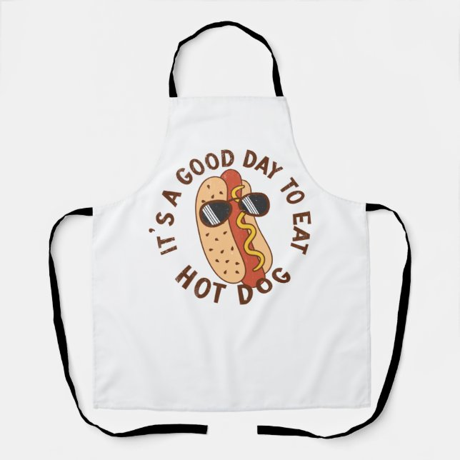 It's A Good Day To Eat Hot Dog Apron (Front)