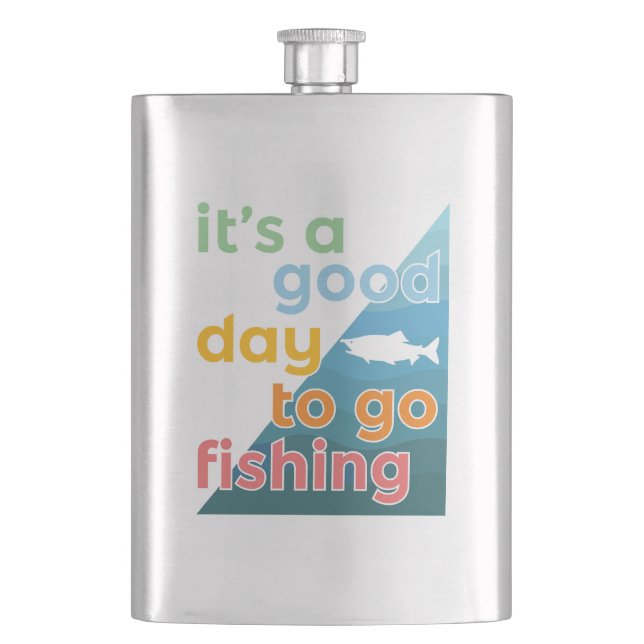 It's a good day to go fishing flask (Front)