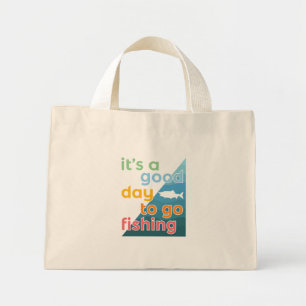 It's a good day to go fishing mini tote bag