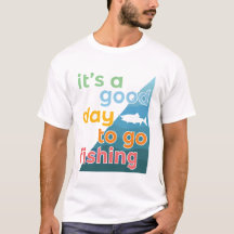 It's a good day to go fishing