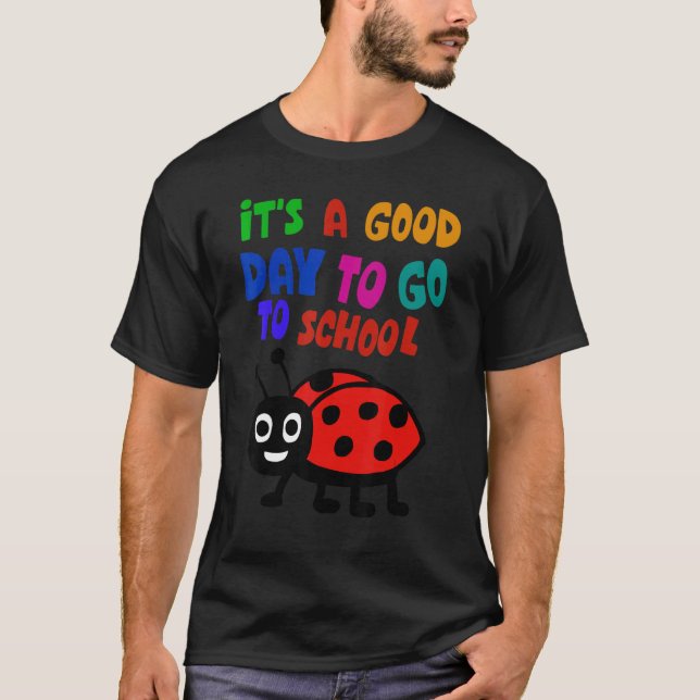It's a Good Day To Go to School Cute Ladybug T-Shirt (Front)