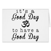 It's a Good Day, to Have a Good Day Om (Front Horizontal)