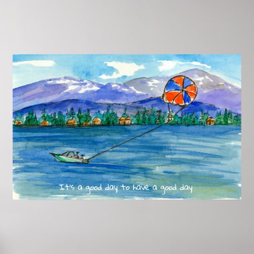 Its A Good Day To Have A Good Day Parasailing Poster