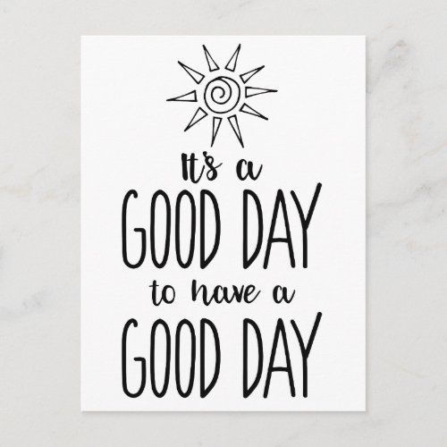 Its a Good Day to have a Good Day Positivity Postcard