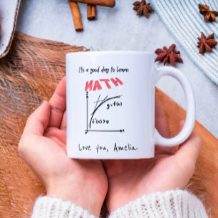 It's a Good Day to Learn Math Coffee Mug