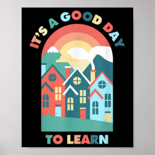 Its A Good Day To Learn Teacher Back To School Mot Poster