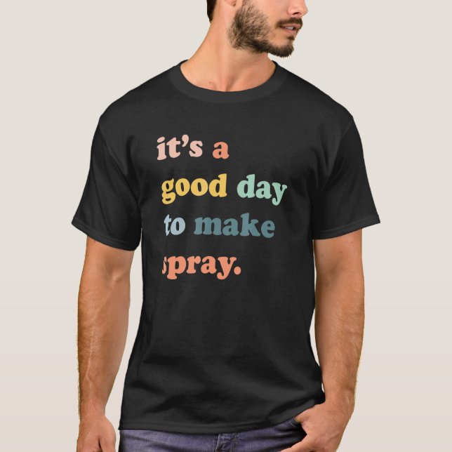 Its A Good Day To Make Spray Water Skiing T-Shirt (Front)