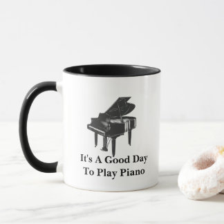 It's A Good Day To Play Piano Pianist Teacher Mug