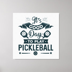 It's A good day to play Pickleball Canvas Print