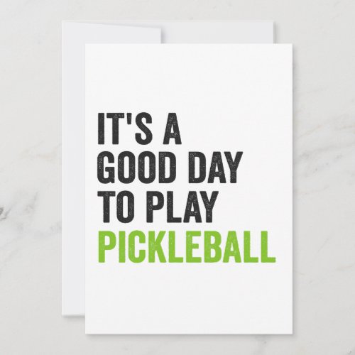 Its a Good Day To Play Pickleball Dinking Sport  Invitation