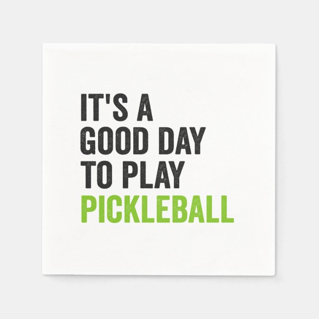 It's a Good Day To Play Pickleball Dinking Sport  Napkins (Front)